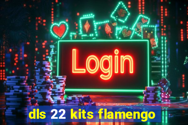 dls 22 kits flamengo